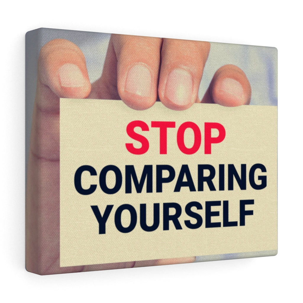 Scripture Walls Inspirational Wall Art Stop Comparing Yourself Motivational Print Ready to Hang Artwork Unframed-Express Your Love Gifts
