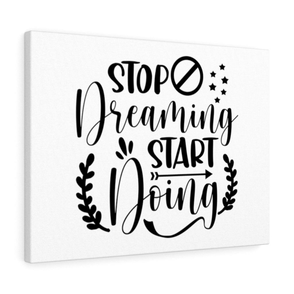 Scripture Walls Inspirational Wall Art Stop Dreaming & Start Doing Plain Wall Art Motivational Motto Inspiring Prints Artwork Decor Ready to Hang Unframed-Express Your Love Gifts