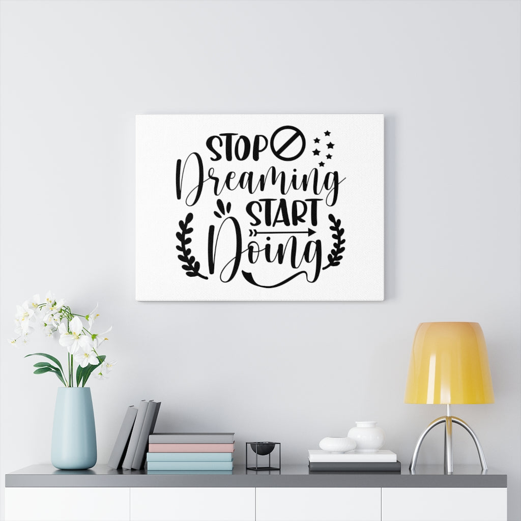 Scripture Walls Inspirational Wall Art Stop Dreaming & Start Doing Plain Wall Art Motivational Motto Inspiring Prints Artwork Decor Ready to Hang Unframed-Express Your Love Gifts