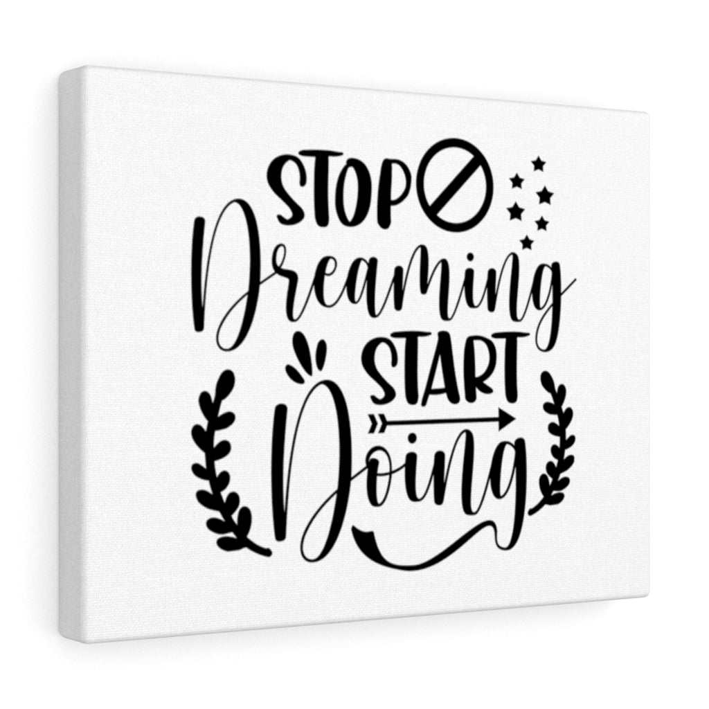 Scripture Walls Inspirational Wall Art Stop Dreaming & Start Doing Plain Wall Art Motivational Motto Inspiring Prints Artwork Decor Ready to Hang Unframed-Express Your Love Gifts