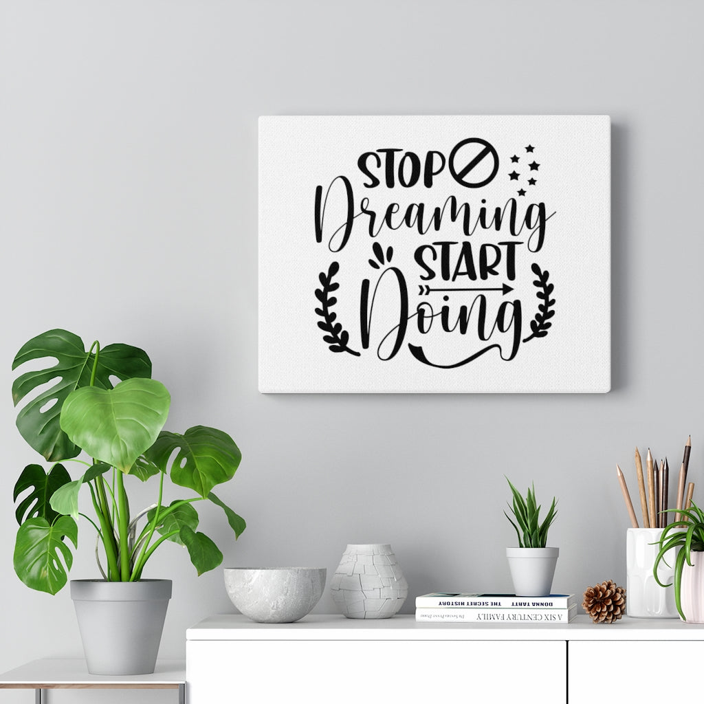 Scripture Walls Inspirational Wall Art Stop Dreaming & Start Doing Plain Wall Art Motivational Motto Inspiring Prints Artwork Decor Ready to Hang Unframed-Express Your Love Gifts
