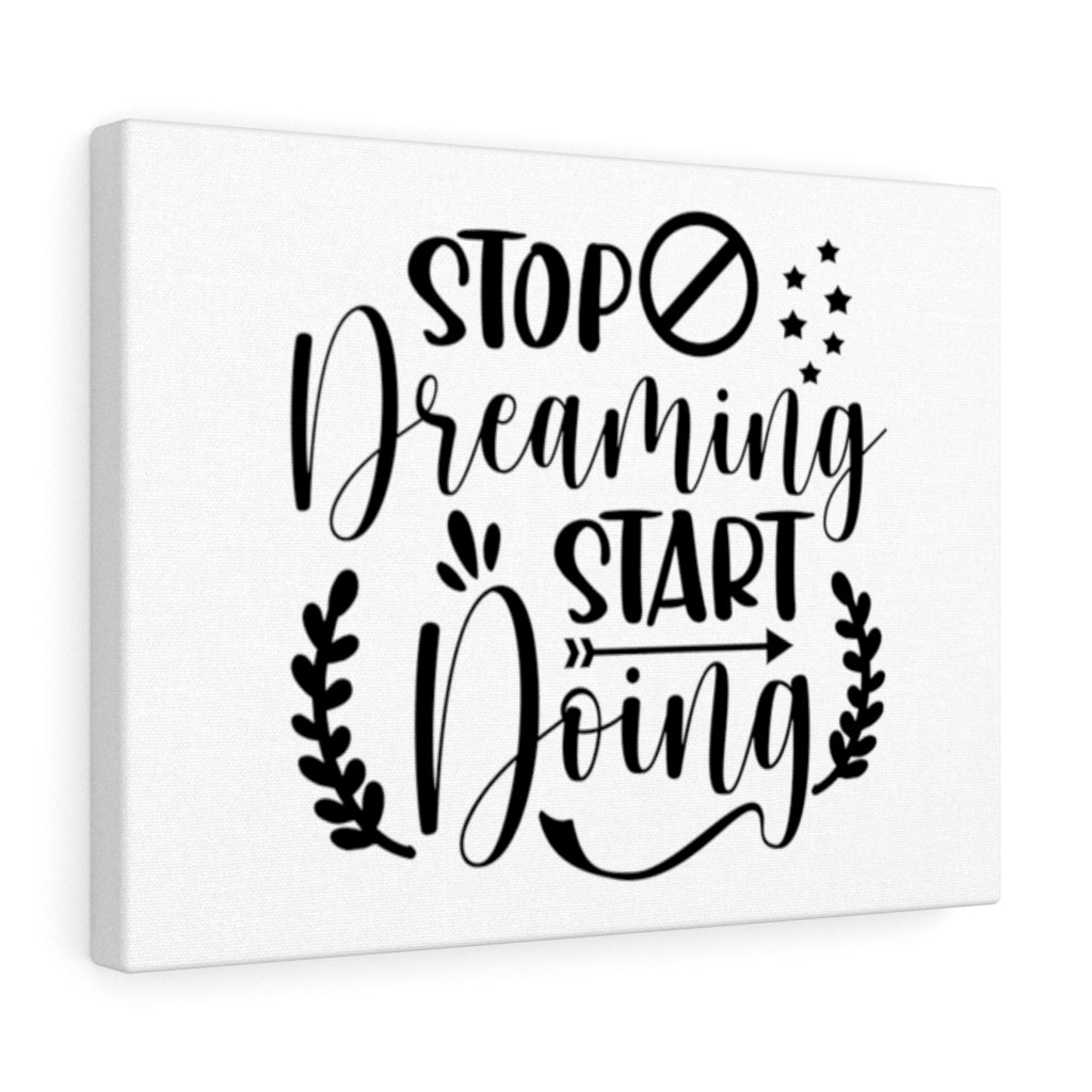 Scripture Walls Inspirational Wall Art Stop Dreaming & Start Doing Plain Wall Art Motivational Motto Inspiring Prints Artwork Decor Ready to Hang Unframed-Express Your Love Gifts