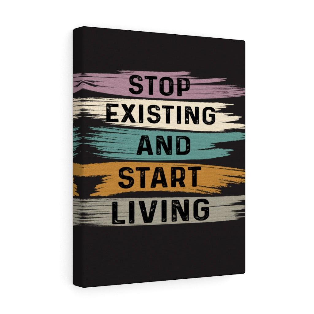 Scripture Walls Inspirational Wall Art Stop Existing And Start Living Black Wall Art Motivation Wall Decor for Home Office Gym Inspiring Success Quote Print Ready to Hang Unframed-Express Your Love Gifts