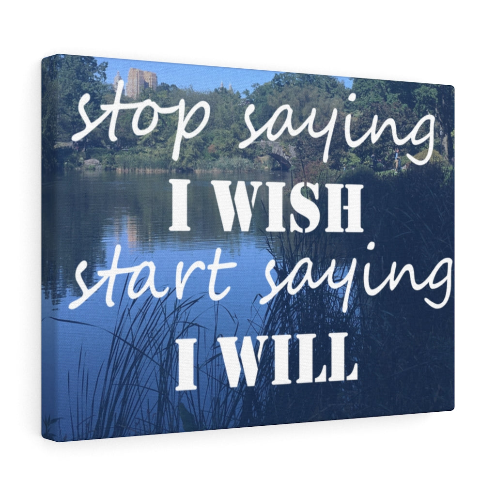 Scripture Walls Inspirational Wall Art Stop Saying I Wish Motivational Print Ready to Hang Artwork Unframed-Express Your Love Gifts