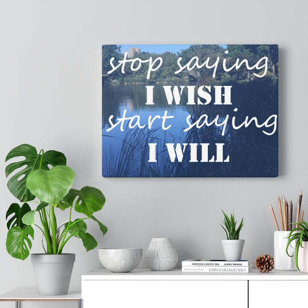 Scripture Walls Inspirational Wall Art Stop Saying I Wish Motivational Print Ready to Hang Artwork Unframed-Express Your Love Gifts