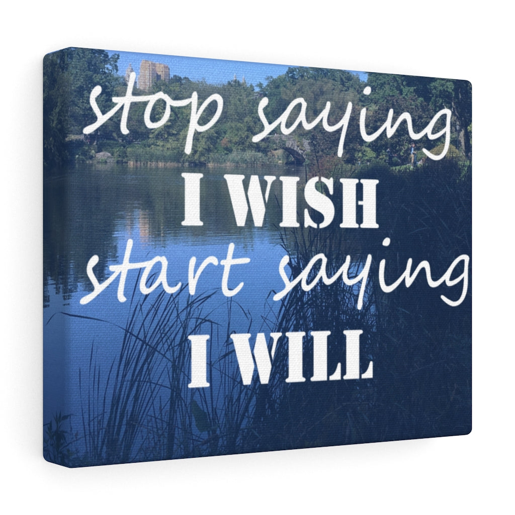 Scripture Walls Inspirational Wall Art Stop Saying I Wish Motivational Print Ready to Hang Artwork Unframed-Express Your Love Gifts