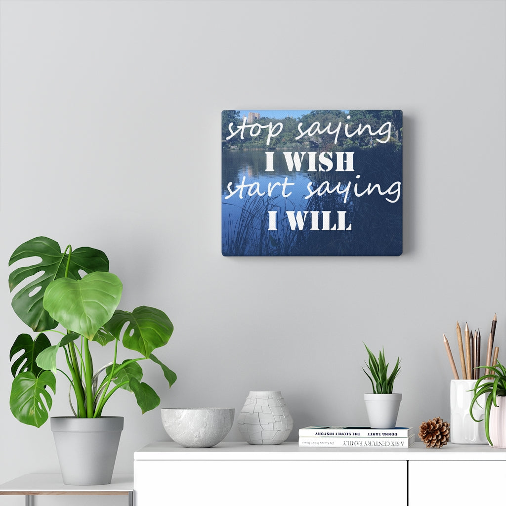 Scripture Walls Inspirational Wall Art Stop Saying I Wish Motivational Print Ready to Hang Artwork Unframed-Express Your Love Gifts