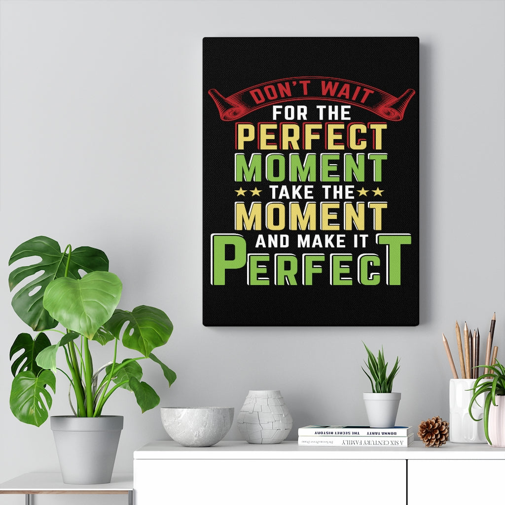 Scripture Walls Inspirational Wall Art Take The Moment Perfect Wall Art Motivation Wall Decor for Home Office Gym Inspiring Success Quote Print Ready to Hang Unframed-Express Your Love Gifts