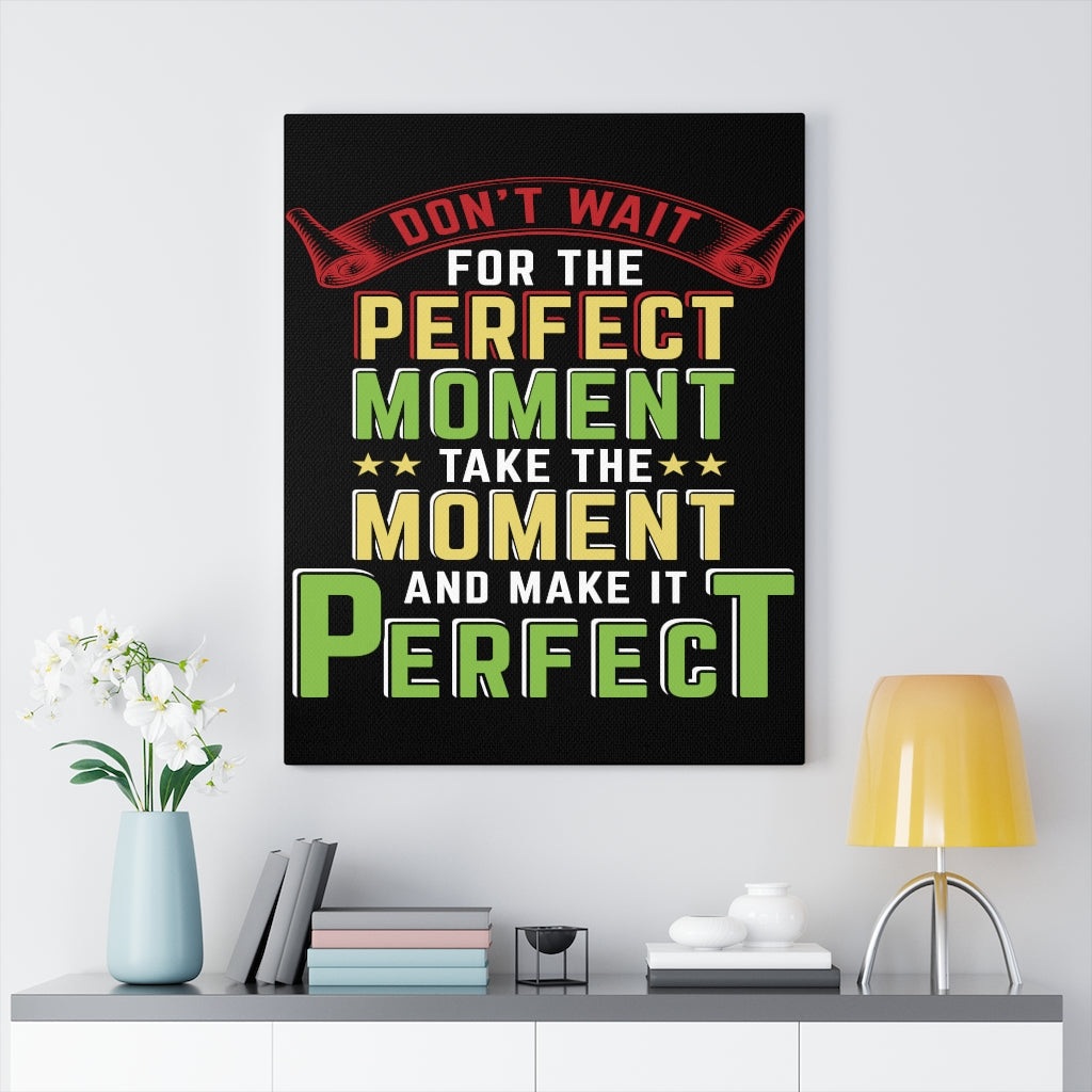 Scripture Walls Inspirational Wall Art Take The Moment Perfect Wall Art Motivation Wall Decor for Home Office Gym Inspiring Success Quote Print Ready to Hang Unframed-Express Your Love Gifts