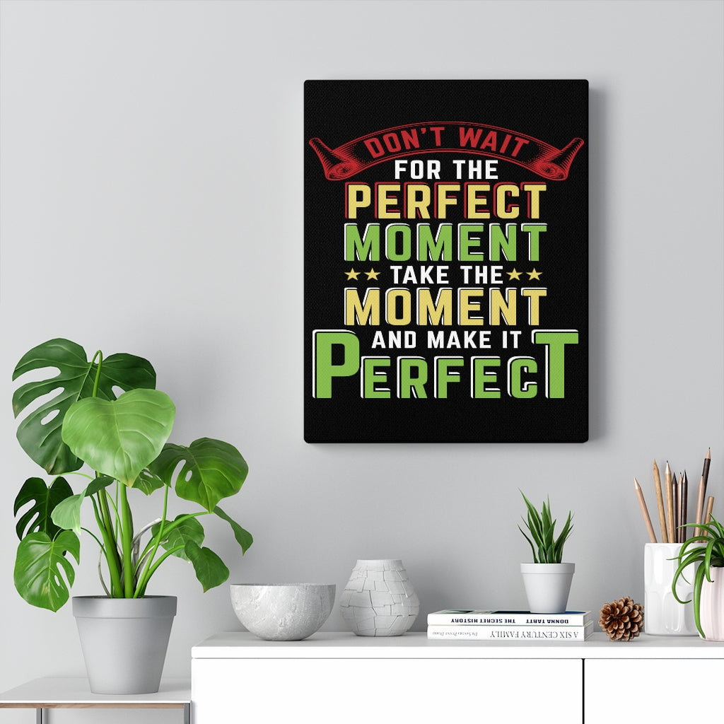 Scripture Walls Inspirational Wall Art Take The Moment Perfect Wall Art Motivation Wall Decor for Home Office Gym Inspiring Success Quote Print Ready to Hang Unframed-Express Your Love Gifts