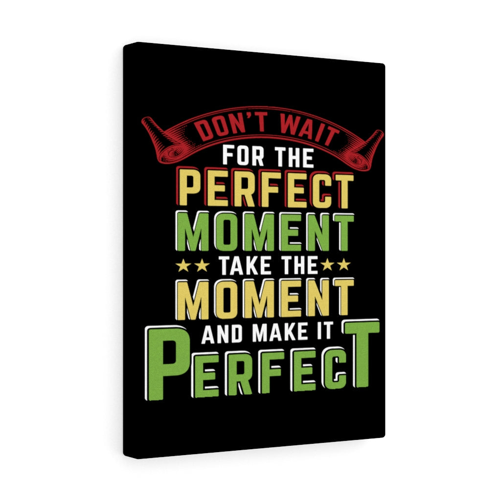 Scripture Walls Inspirational Wall Art Take The Moment Perfect Wall Art Motivation Wall Decor for Home Office Gym Inspiring Success Quote Print Ready to Hang Unframed-Express Your Love Gifts