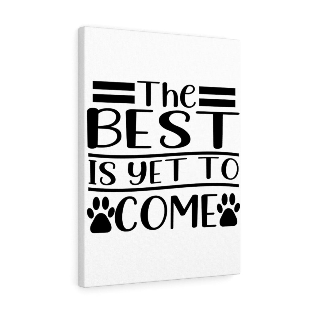 Scripture Walls Inspirational Wall Art The Best Is Yet To Come Plain Wall Art Motivation Wall Decor for Home Office Gym Inspiring Success Quote Print Ready to Hang Unframed-Express Your Love Gifts