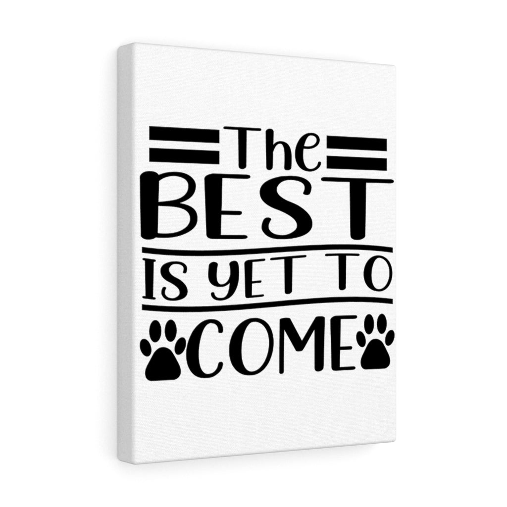 Scripture Walls Inspirational Wall Art The Best Is Yet To Come Plain Wall Art Motivation Wall Decor for Home Office Gym Inspiring Success Quote Print Ready to Hang Unframed-Express Your Love Gifts