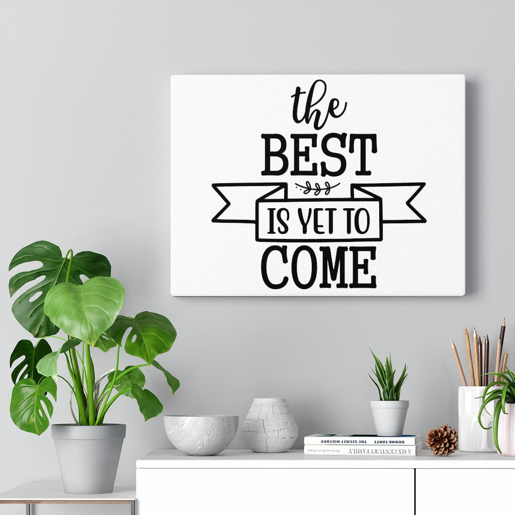 Scripture Walls Inspirational Wall Art The Best Is Yet To Come Wall Art Motivation Wall Decor for Home Office Gym Inspiring Success Quote Print Ready to Hang Unframed-Express Your Love Gifts
