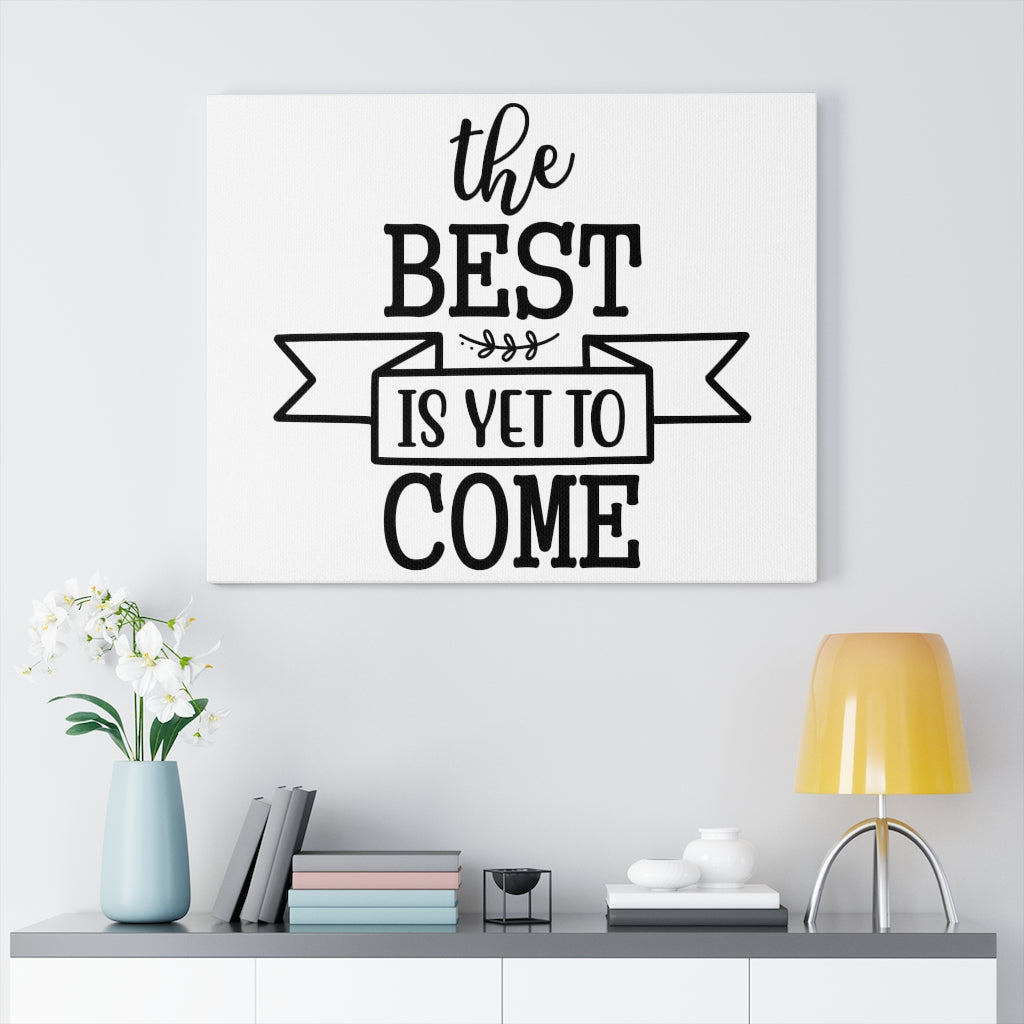 Scripture Walls Inspirational Wall Art The Best Is Yet To Come Wall Art Motivation Wall Decor for Home Office Gym Inspiring Success Quote Print Ready to Hang Unframed-Express Your Love Gifts