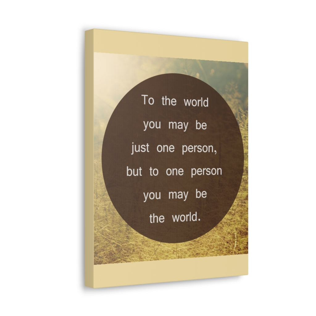 Scripture Walls Inspirational Wall Art The World To One Person Motivation Wall Decor for Home Office Gym Inspiring Success Quote Print Ready to Hang Unframed-Express Your Love Gifts