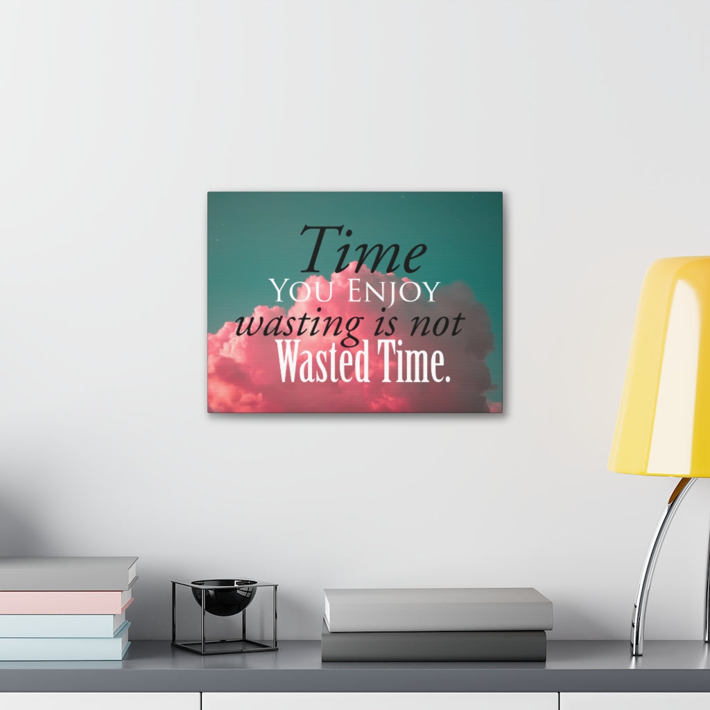 Scripture Walls Inspirational Wall Art Time You Enjoy Motivation Wall Decor for Home Office Gym Inspiring Success Quote Print Ready to Hang Unframed-Express Your Love Gifts