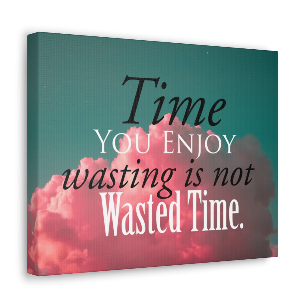 Scripture Walls Inspirational Wall Art Time You Enjoy Motivation Wall Decor for Home Office Gym Inspiring Success Quote Print Ready to Hang Unframed-Express Your Love Gifts