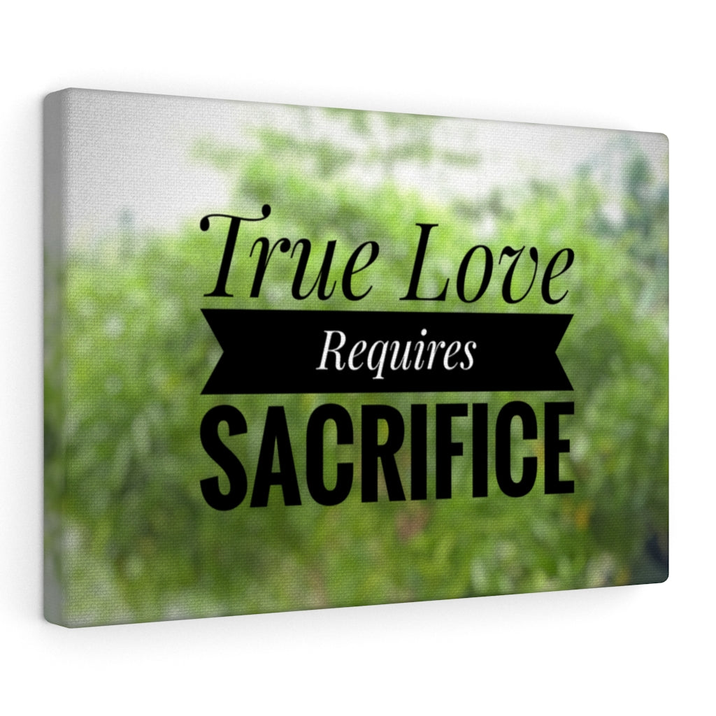 Scripture Walls Inspirational Wall Art True Love Requires Sacrifice Motivational Print Ready to Hang Artwork Unframed-Express Your Love Gifts