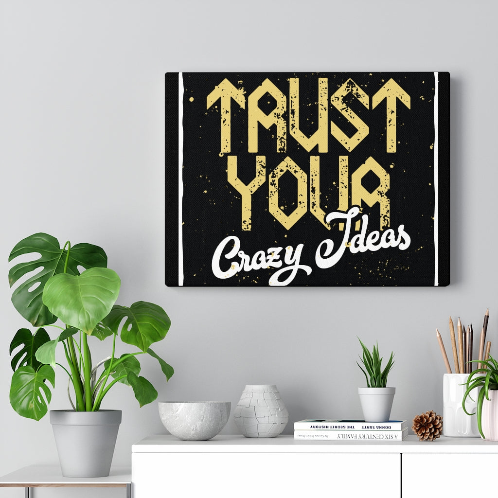 Scripture Walls Inspirational Wall Art Trust Your Crazy Ideas Wall Art Motivational Motto Inspiring Prints Artwork Decor Ready to Hang Unframed-Express Your Love Gifts