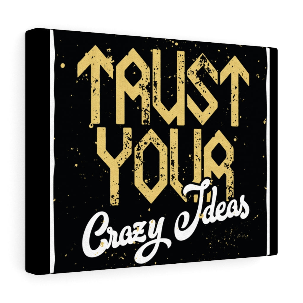 Scripture Walls Inspirational Wall Art Trust Your Crazy Ideas Wall Art Motivational Motto Inspiring Prints Artwork Decor Ready to Hang Unframed-Express Your Love Gifts