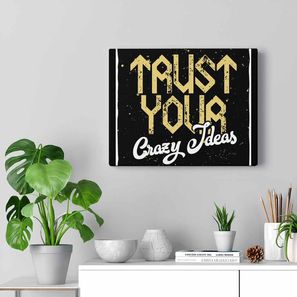 Scripture Walls Inspirational Wall Art Trust Your Crazy Ideas Wall Art Motivational Motto Inspiring Prints Artwork Decor Ready to Hang Unframed-Express Your Love Gifts