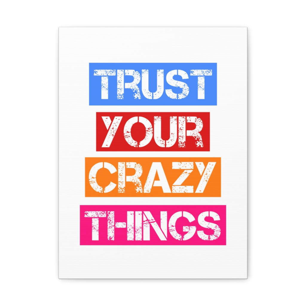 Scripture Walls Inspirational Wall Art Trust Your Crazy Things Motivation Wall Decor for Home Office Gym Inspiring Success Quote Print Ready to Hang Unframed-Express Your Love Gifts