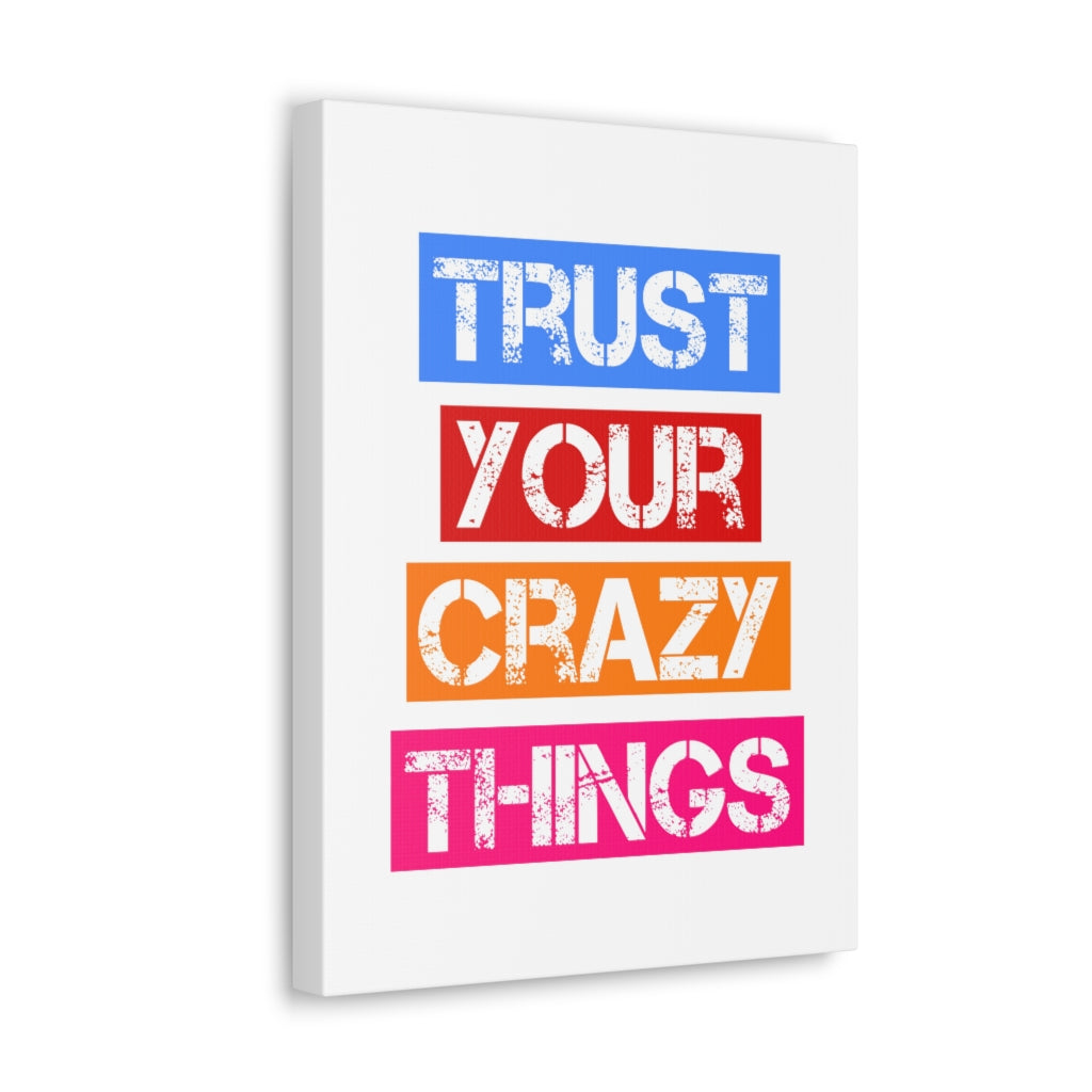 Scripture Walls Inspirational Wall Art Trust Your Crazy Things Motivation Wall Decor for Home Office Gym Inspiring Success Quote Print Ready to Hang Unframed-Express Your Love Gifts