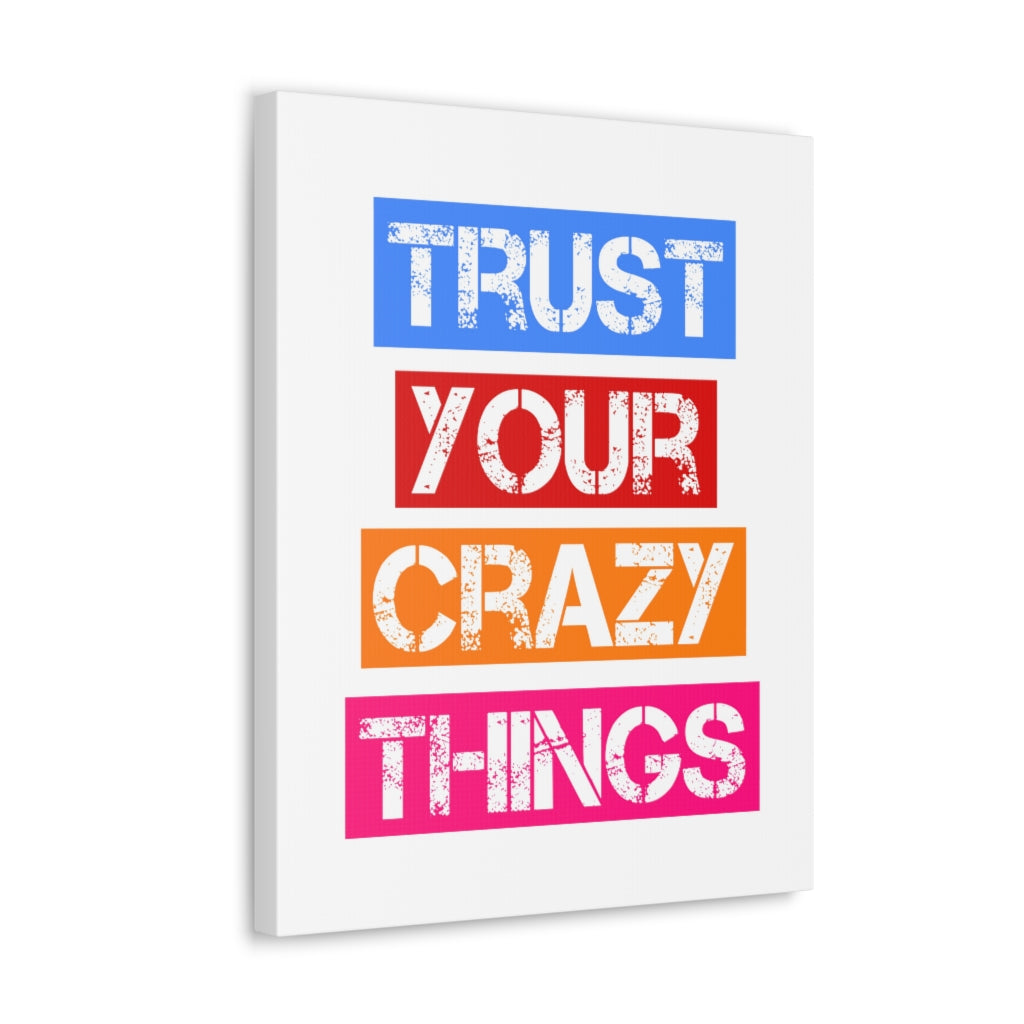 Scripture Walls Inspirational Wall Art Trust Your Crazy Things Motivation Wall Decor for Home Office Gym Inspiring Success Quote Print Ready to Hang Unframed-Express Your Love Gifts