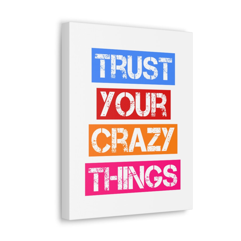 Scripture Walls Inspirational Wall Art Trust Your Crazy Things Motivation Wall Decor for Home Office Gym Inspiring Success Quote Print Ready to Hang Unframed-Express Your Love Gifts