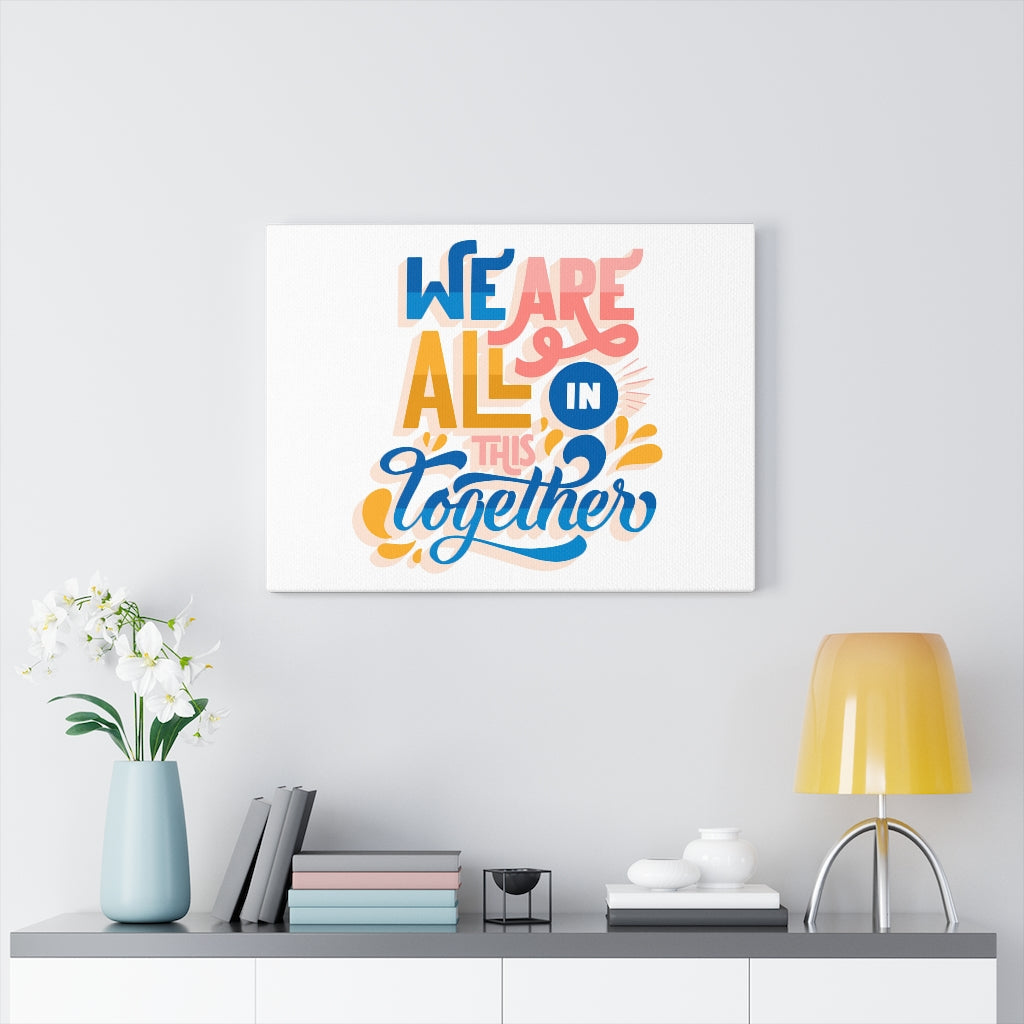 Scripture Walls Inspirational Wall Art We Are All In This Together Wall Art Motivational Motto Inspiring Prints Artwork Decor Ready to Hang Unframed-Express Your Love Gifts