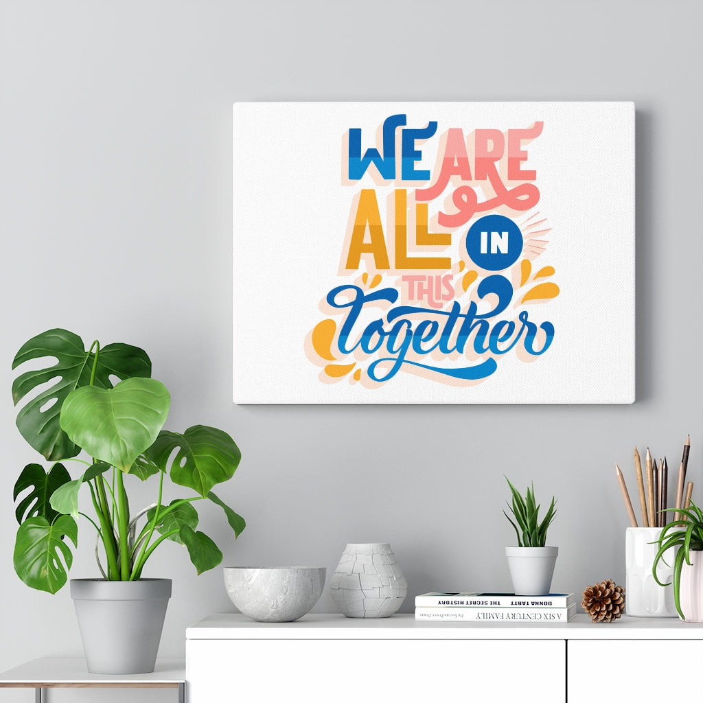 Scripture Walls Inspirational Wall Art We Are All In This Together Wall Art Motivational Motto Inspiring Prints Artwork Decor Ready to Hang Unframed-Express Your Love Gifts