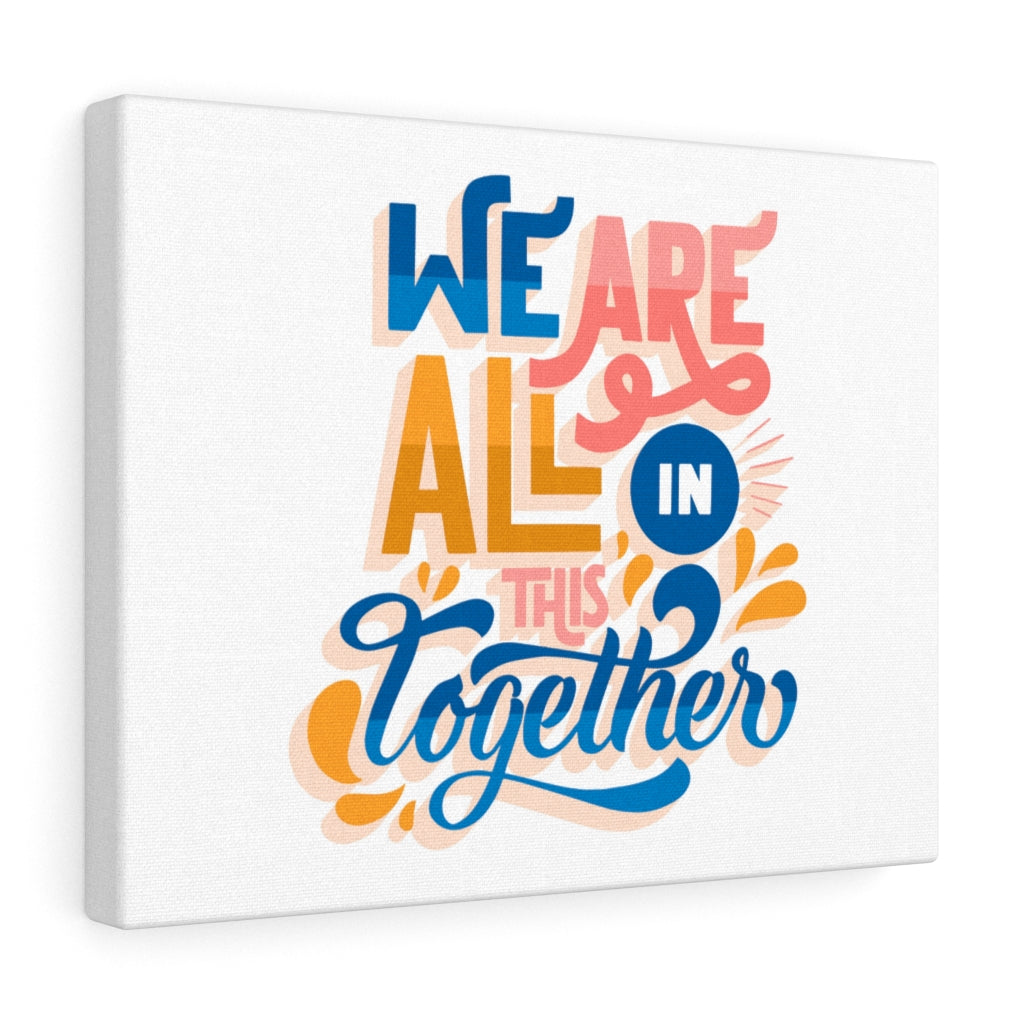 Scripture Walls Inspirational Wall Art We Are All In This Together Wall Art Motivational Motto Inspiring Prints Artwork Decor Ready to Hang Unframed-Express Your Love Gifts