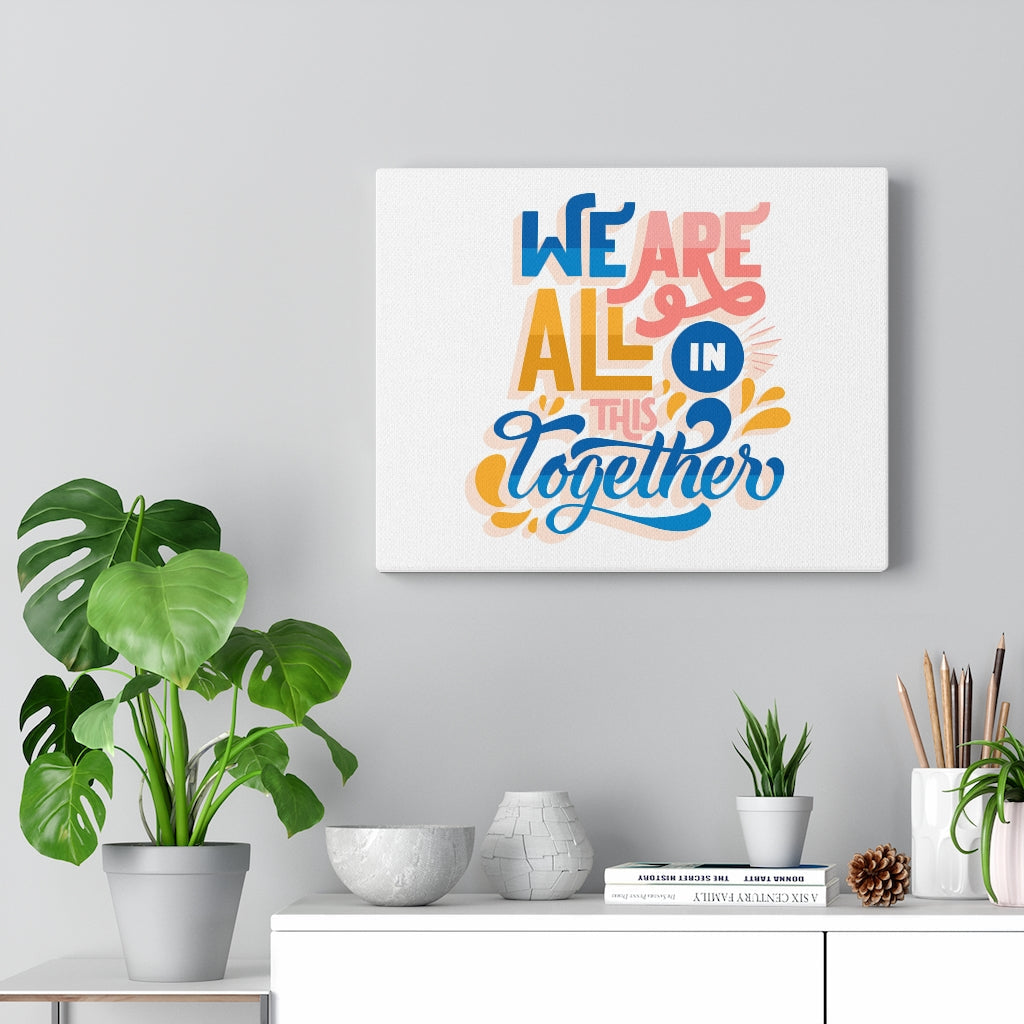 Scripture Walls Inspirational Wall Art We Are All In This Together Wall Art Motivational Motto Inspiring Prints Artwork Decor Ready to Hang Unframed-Express Your Love Gifts