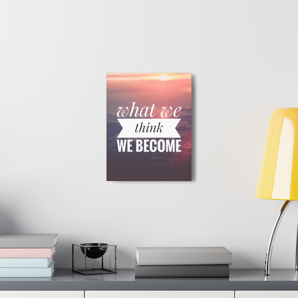 Scripture Walls Inspirational Wall Art We Become What We Think Motivation Wall Decor for Home Office Gym Inspiring Success Quote Print Ready to Hang Unframed-Express Your Love Gifts