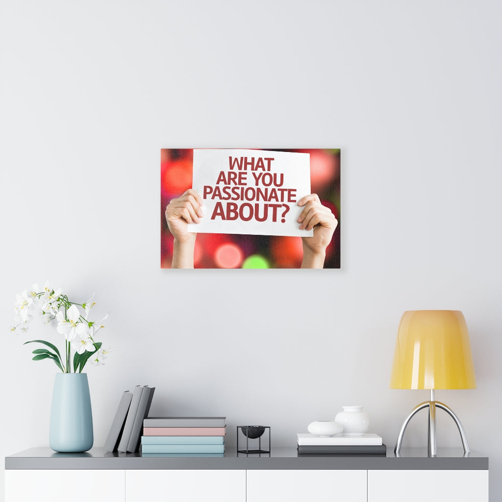 Scripture Walls Inspirational Wall Art What Are You Passionate About Motivational Print Ready to Hang Artwork Unframed-Express Your Love Gifts
