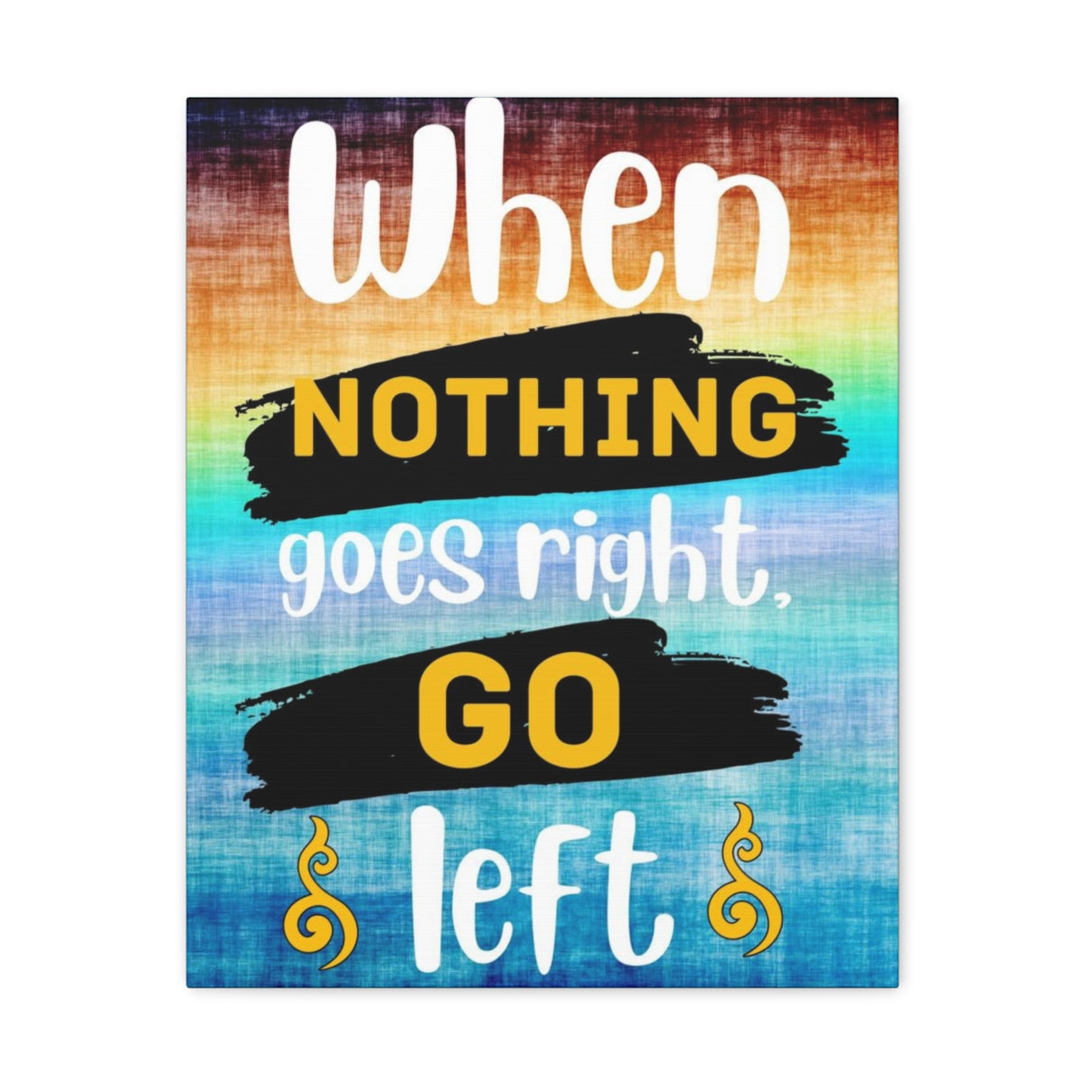 Scripture Walls Inspirational Wall Art When Nothing Goes Right Colored Motivation Wall Decor for Home Office Gym Inspiring Success Quote Print Ready to Hang Unframed-Express Your Love Gifts