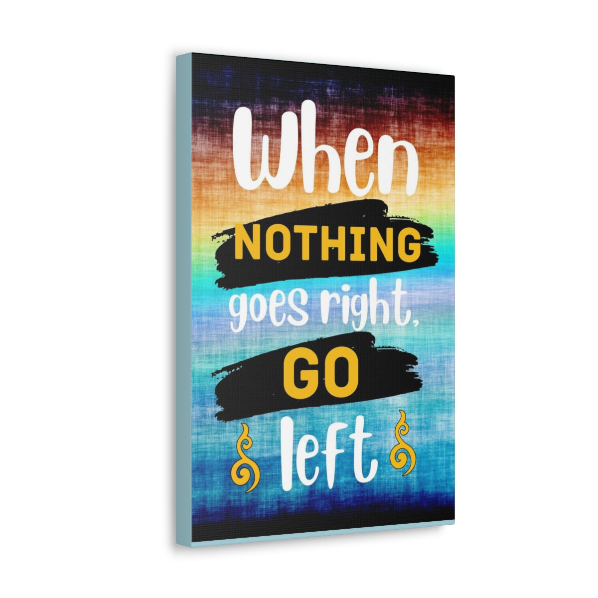 Scripture Walls Inspirational Wall Art When Nothing Goes Right Colored Motivation Wall Decor for Home Office Gym Inspiring Success Quote Print Ready to Hang Unframed-Express Your Love Gifts