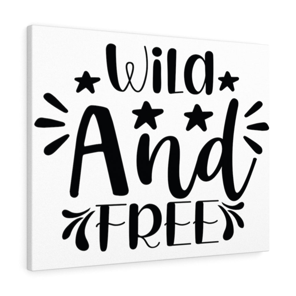 Scripture Walls Inspirational Wall Art Wild And Free Wall Art Motivation Wall Decor for Home Office Gym Inspiring Success Quote Print Ready to Hang Unframed-Express Your Love Gifts