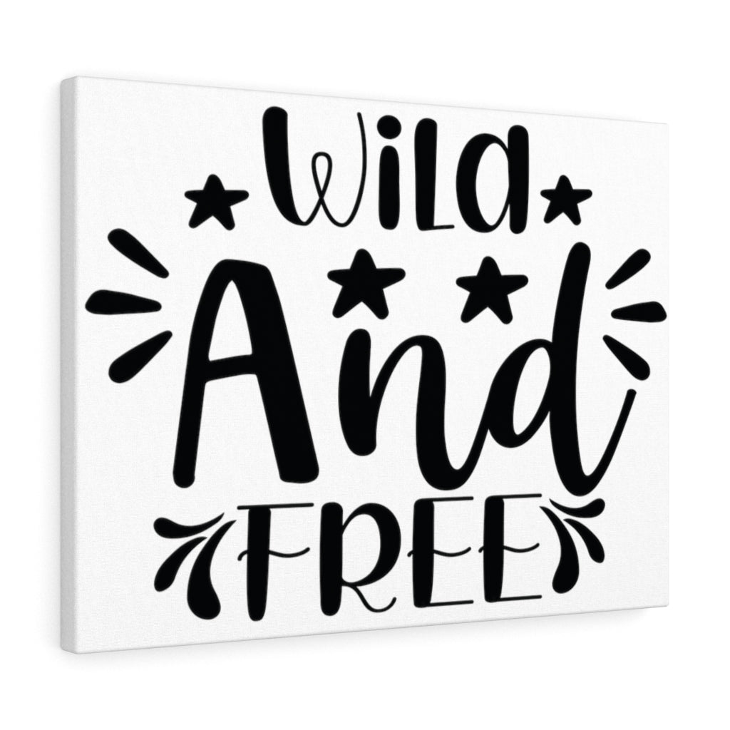 Scripture Walls Inspirational Wall Art Wild And Free Wall Art Motivation Wall Decor for Home Office Gym Inspiring Success Quote Print Ready to Hang Unframed-Express Your Love Gifts