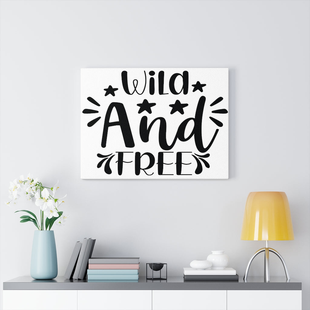 Scripture Walls Inspirational Wall Art Wild And Free Wall Art Motivation Wall Decor for Home Office Gym Inspiring Success Quote Print Ready to Hang Unframed-Express Your Love Gifts