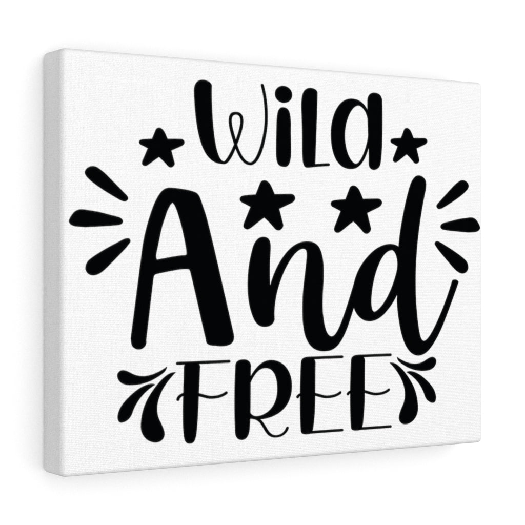 Scripture Walls Inspirational Wall Art Wild And Free Wall Art Motivation Wall Decor for Home Office Gym Inspiring Success Quote Print Ready to Hang Unframed-Express Your Love Gifts