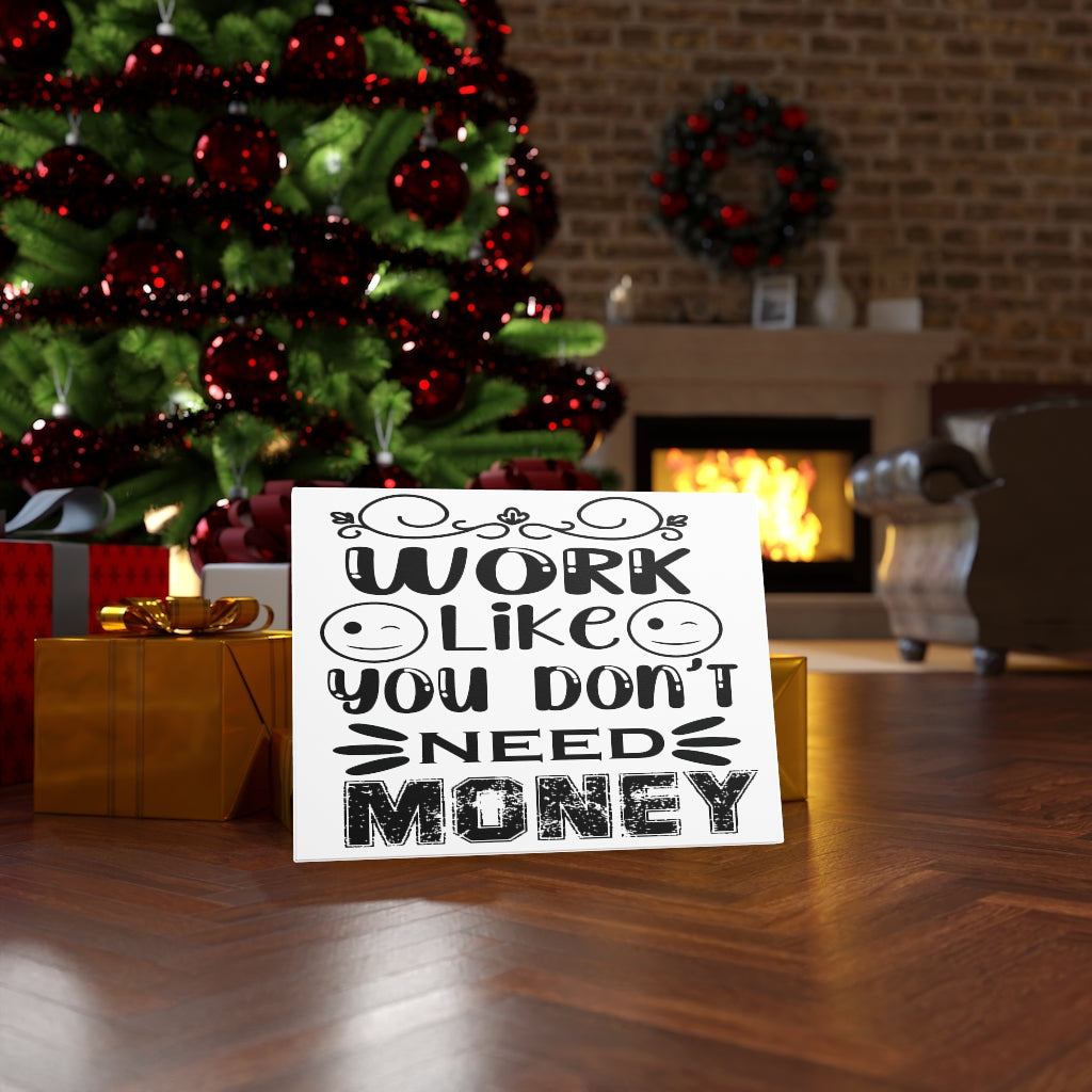 Scripture Walls Inspirational Wall Art Work Like You Don't Need Money Wall Art Motivation Wall Decor for Home Office Gym Inspiring Success Quote Print Ready to Hang Unframed-Express Your Love Gifts