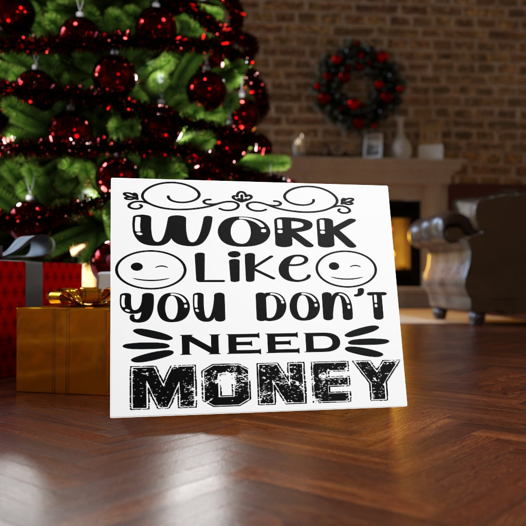 Scripture Walls Inspirational Wall Art Work Like You Don't Need Money Wall Art Motivation Wall Decor for Home Office Gym Inspiring Success Quote Print Ready to Hang Unframed-Express Your Love Gifts