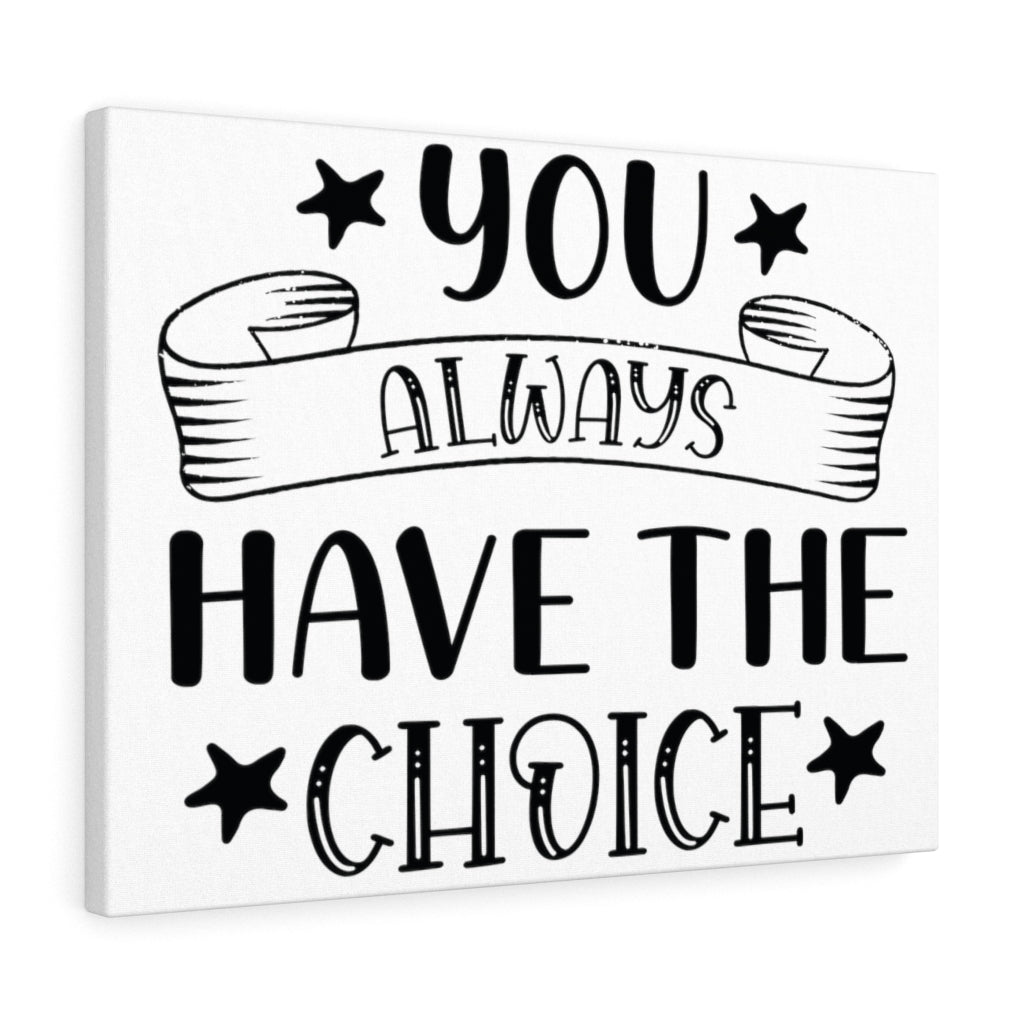 Scripture Walls Inspirational Wall Art You Always Have The Choice Wall Art Motivation Wall Decor for Home Office Gym Inspiring Success Quote Print Ready to Hang Unframed-Express Your Love Gifts