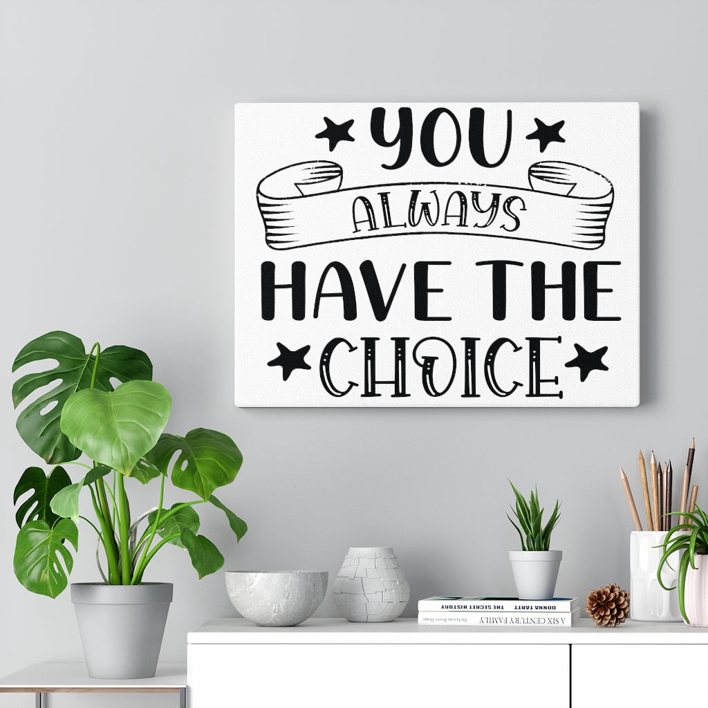 Scripture Walls Inspirational Wall Art You Always Have The Choice Wall Art Motivation Wall Decor for Home Office Gym Inspiring Success Quote Print Ready to Hang Unframed-Express Your Love Gifts