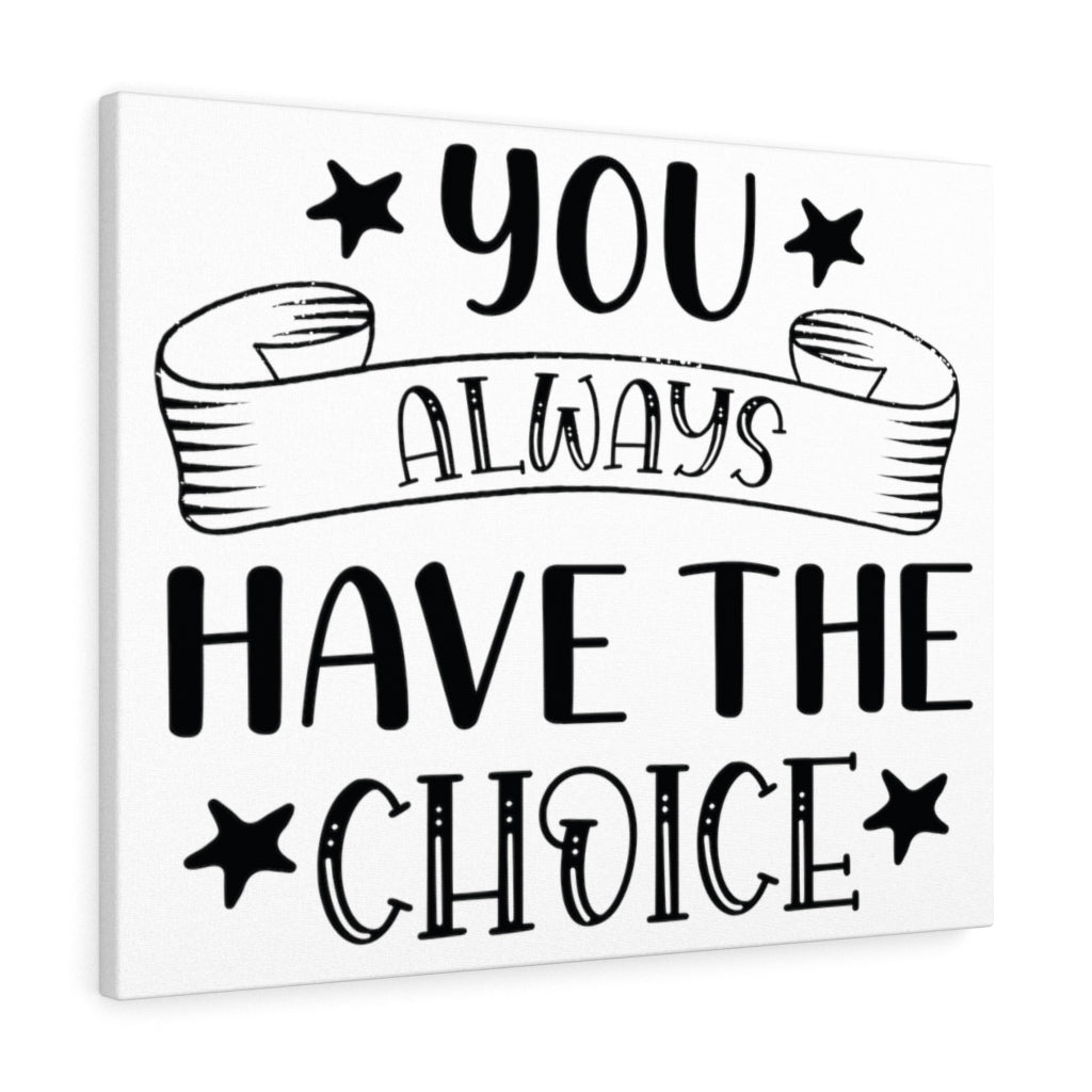 Scripture Walls Inspirational Wall Art You Always Have The Choice Wall Art Motivation Wall Decor for Home Office Gym Inspiring Success Quote Print Ready to Hang Unframed-Express Your Love Gifts
