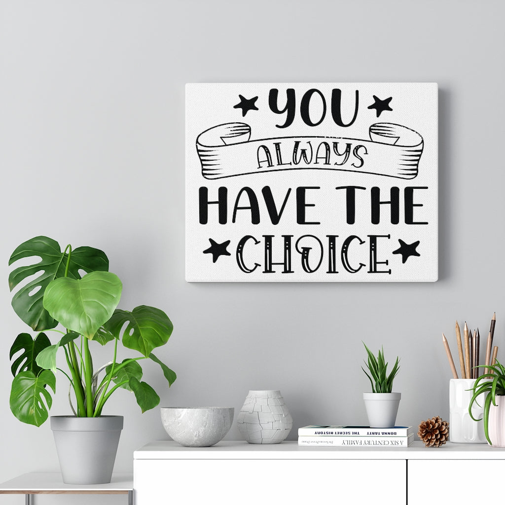 Scripture Walls Inspirational Wall Art You Always Have The Choice Wall Art Motivation Wall Decor for Home Office Gym Inspiring Success Quote Print Ready to Hang Unframed-Express Your Love Gifts