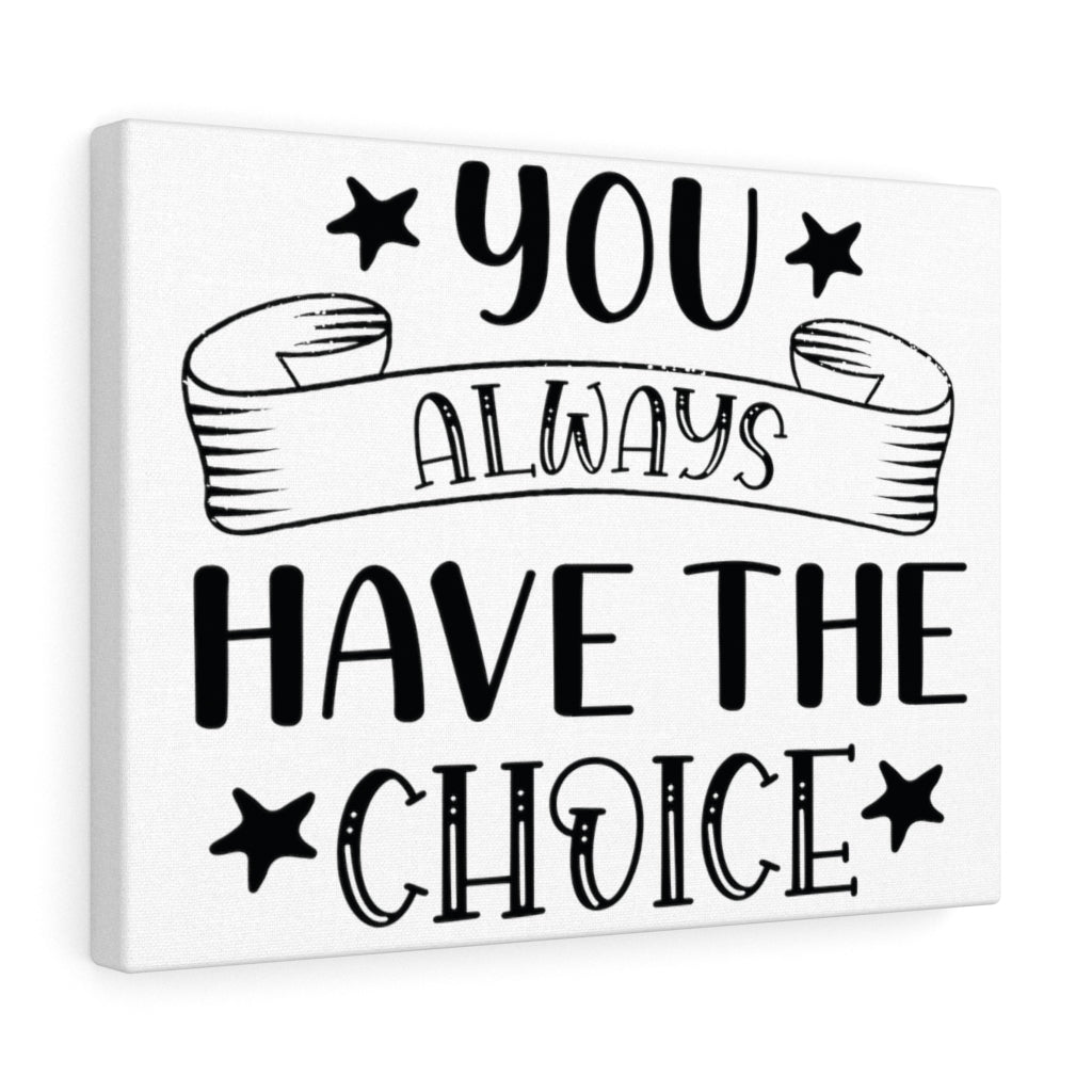 Scripture Walls Inspirational Wall Art You Always Have The Choice Wall Art Motivation Wall Decor for Home Office Gym Inspiring Success Quote Print Ready to Hang Unframed-Express Your Love Gifts