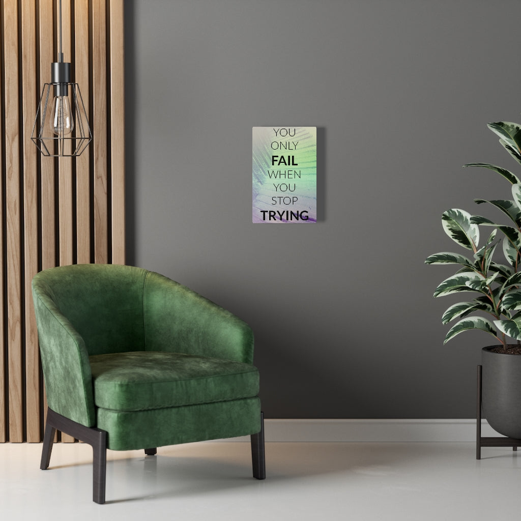 Scripture Walls Inspirational Wall Art You Only Fail When You Stop Trying Motivational Print Ready to Hang Artwork Unframed-Express Your Love Gifts